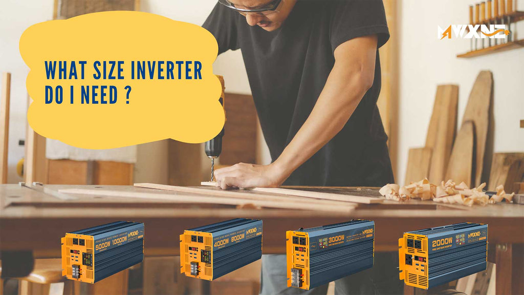 What Size Inverter Do I Need? – MWXNE POWER